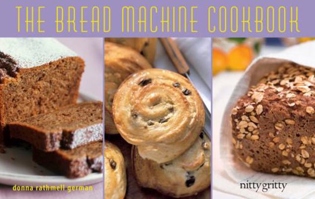 Bread Machine Cookbook 2013ed PB 1589798848 Book Cover