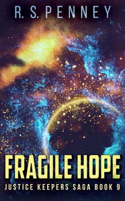 Fragile Hope (Justice Keepers Saga Book 9) 1715723821 Book Cover