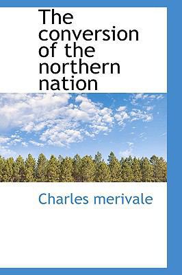 The Conversion of the Northern Nation 1110914288 Book Cover