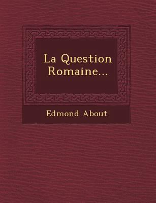 La Question Romaine... [French] 1249492203 Book Cover