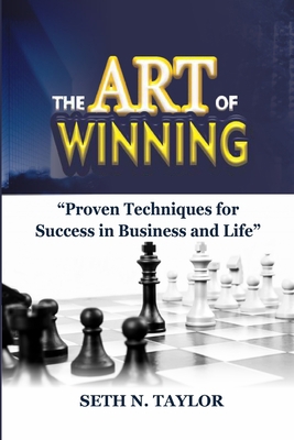 The Art of Winning: Proven Techniques For Succe... B0C9SDNZW2 Book Cover