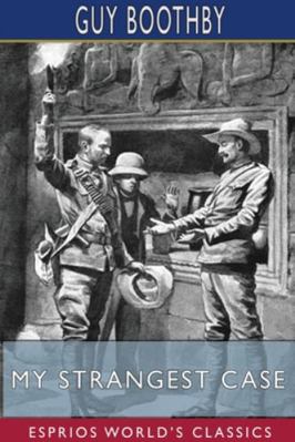 My Strangest Case (Esprios Classics): Illustrat... 1715600622 Book Cover