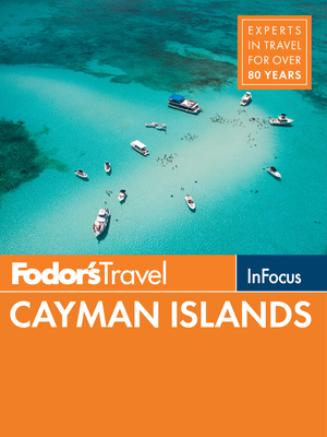 Fodor's in Focus Cayman Islands 1640970428 Book Cover