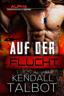 Auf der Flucht: Actiongeladener romantischer Th... [German] B0C1JD79RX Book Cover
