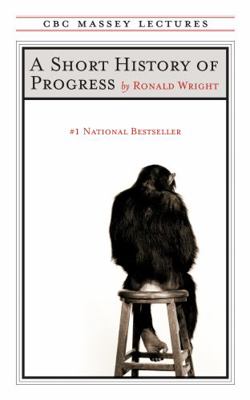 Short History of Progress 0887847064 Book Cover