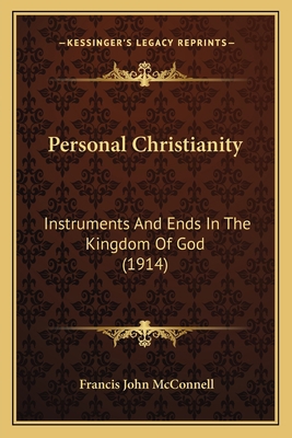 Personal Christianity: Instruments And Ends In ... 1166601080 Book Cover