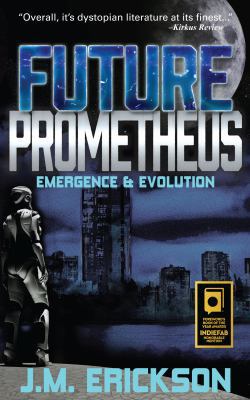 Future Prometheus: Emergence and Evolution 1942708440 Book Cover