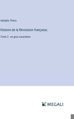 Histoire de la Révolution française;: Tome 2 - ... [French] 3387333641 Book Cover