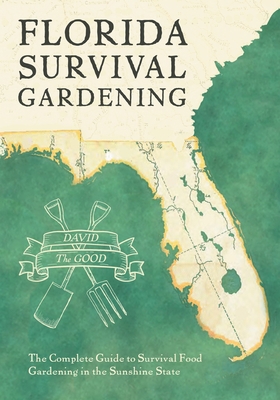 Florida Survival Gardening 9527065437 Book Cover