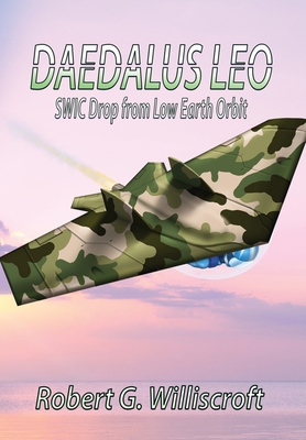 Daedalus LEO: SWIC Drop from Low Earth Orbit 1947867601 Book Cover