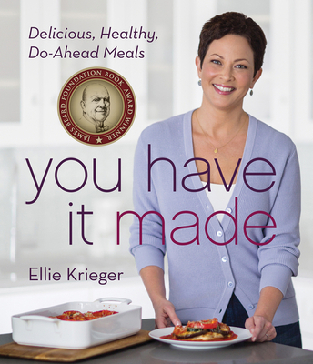 You Have It Made: Delicious, Healthy, Do-Ahead ... 0544579305 Book Cover