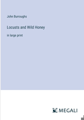 Locusts and Wild Honey: in large print 3387051743 Book Cover