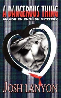 A Dangerous Thing 0979311055 Book Cover