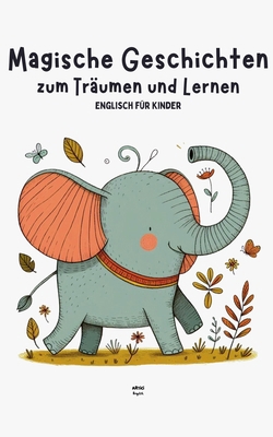 Magische Geschichten zum Träumen und Lernen: En... B0D613B6RJ Book Cover