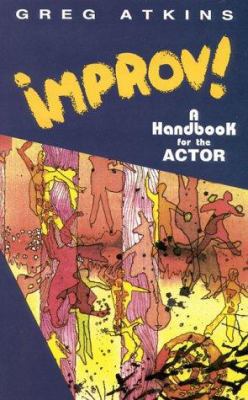 Improv!: A Handbook for the Actor 0435086278 Book Cover