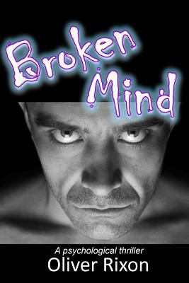 Broken Mind: A Psychological Thriller 1986001482 Book Cover