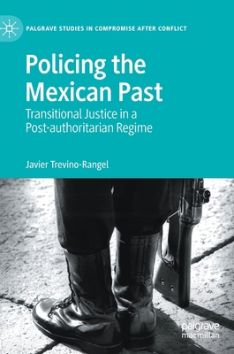 Policing the Mexican Past: Transitional Justice... 3030944069 Book Cover