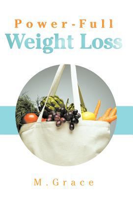 Power-Full Weight Loss 1452549214 Book Cover