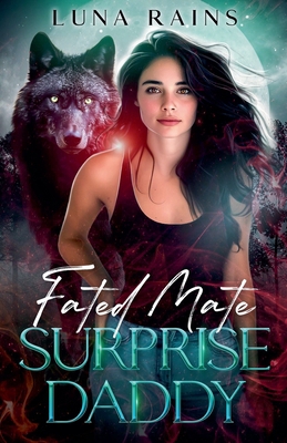 Fated Mate Surprise Daddy B0D1X4WD7S Book Cover