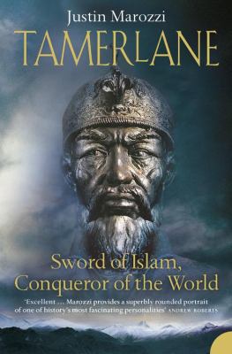 Tamerlane: Sword of Islam, Conqueror of the World 0007116128 Book Cover