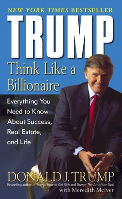 Trump: Think Like a Billionaire: Everything You... B005WE5V7Q Book Cover