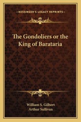 The Gondoliers or the King of Barataria 1162872586 Book Cover