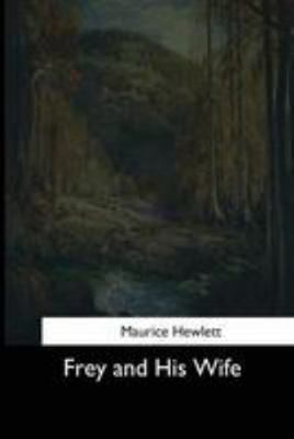 Frey and His Wife 1544622880 Book Cover