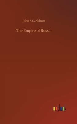 The Empire of Russia 3734068592 Book Cover