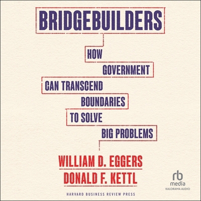 Bridgebuilders: How Government Can Transcend Bo... B0CMVR9MM6 Book Cover
