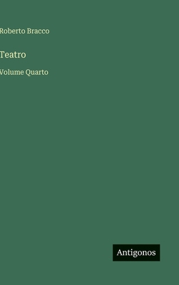 Teatro: Volume Quarto [Italian] 3566096040 Book Cover