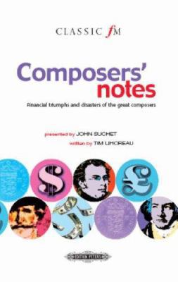 Composers' Notes ("Classic FM"): Financial Triu... 1843670267 Book Cover