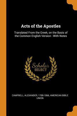 Acts of the Apostles: Translated from the Greek... 0353199230 Book Cover