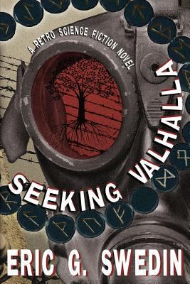 Seeking Valhalla: A Retro Science Fiction Novel 1479400718 Book Cover