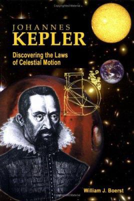 Johannes Kepler: Discovering the Laws of Celest... 1883846986 Book Cover