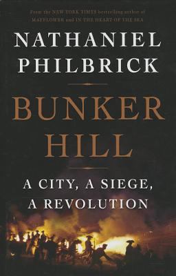 Bunker Hill: A City, a Siege, a Revolution [Large Print] 1410457788 Book Cover