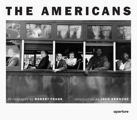 Robert Frank: The Americans: Trade Edition 1597115711 Book Cover