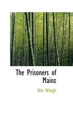 The Prisoners of Mainz 111536779X Book Cover