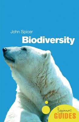 Biodiversity: A Beginner's Guide 1851684719 Book Cover