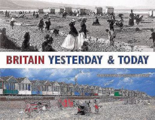 Britain Yesterday & Today 1844423778 Book Cover