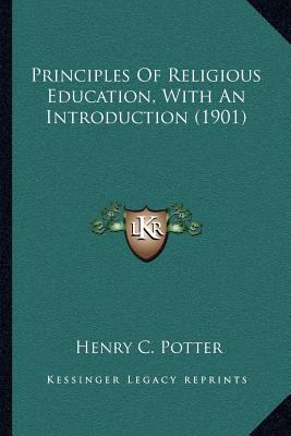 Principles Of Religious Education, With An Intr... 1164029630 Book Cover