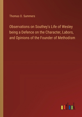 Observations on Southey's Life of Wesley being ... 3368626221 Book Cover