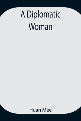 A Diplomatic Woman 9354944639 Book Cover