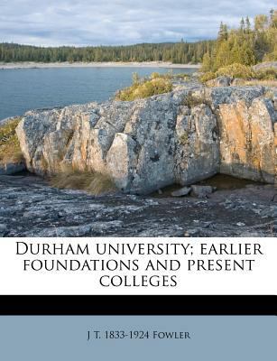 Durham University; Earlier Foundations and Pres... 117847187X Book Cover