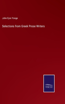 Selections from Greek Prose Writers 3375067011 Book Cover