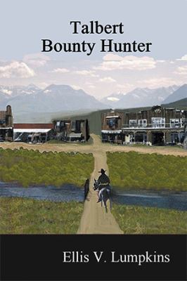 Talbert: Bounty Hunter 1499062907 Book Cover