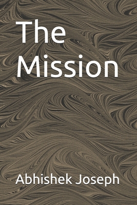 The Mission B0DR7XMVJ8 Book Cover