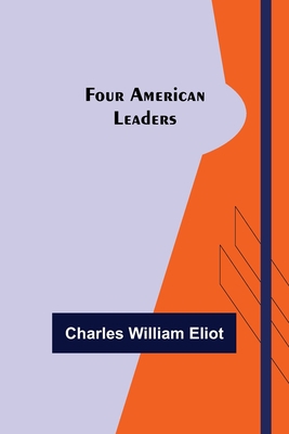 Four American Leaders 9356157588 Book Cover