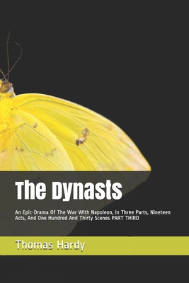 The Dynasts: An Epic-Drama Of The War With Napo... B08HSB3Z3S Book Cover