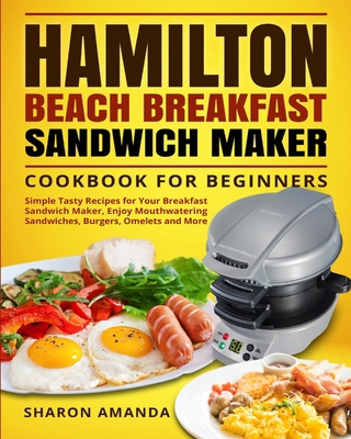 Hamilton Beach Breakfast Sandwich Maker Cookboo... 1637839456 Book Cover