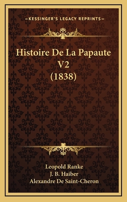 Histoire de La Papaute V2 (1838) [French] 116792195X Book Cover